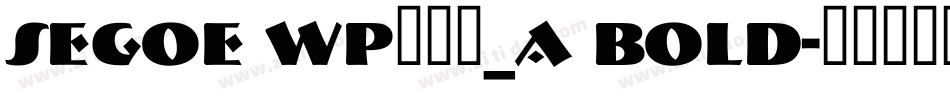 Segoe WP兰亭黑_A Bold字体转换